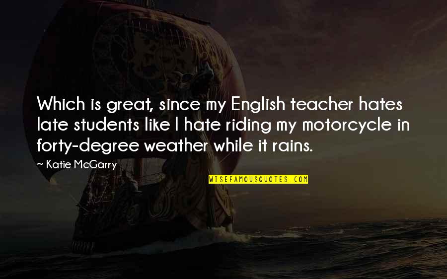 Migliorare Sinonimo Quotes By Katie McGarry: Which is great, since my English teacher hates Migliorare Sinonimo Quotes By Katie McGarry: Which is great, since my English teacher hates