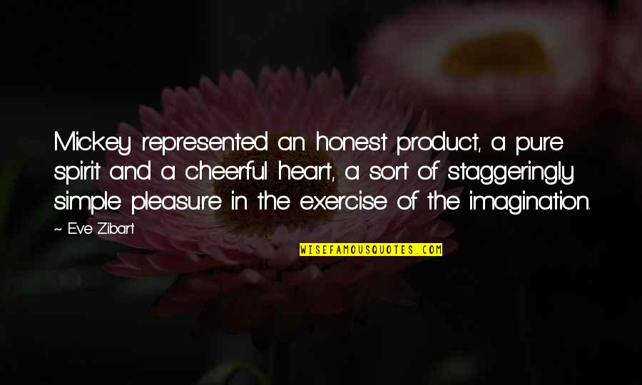 Migneault Quotes By Eve Zibart: Mickey represented an honest product, a pure spirit Migneault Quotes By Eve Zibart: Mickey represented an honest product, a pure spirit