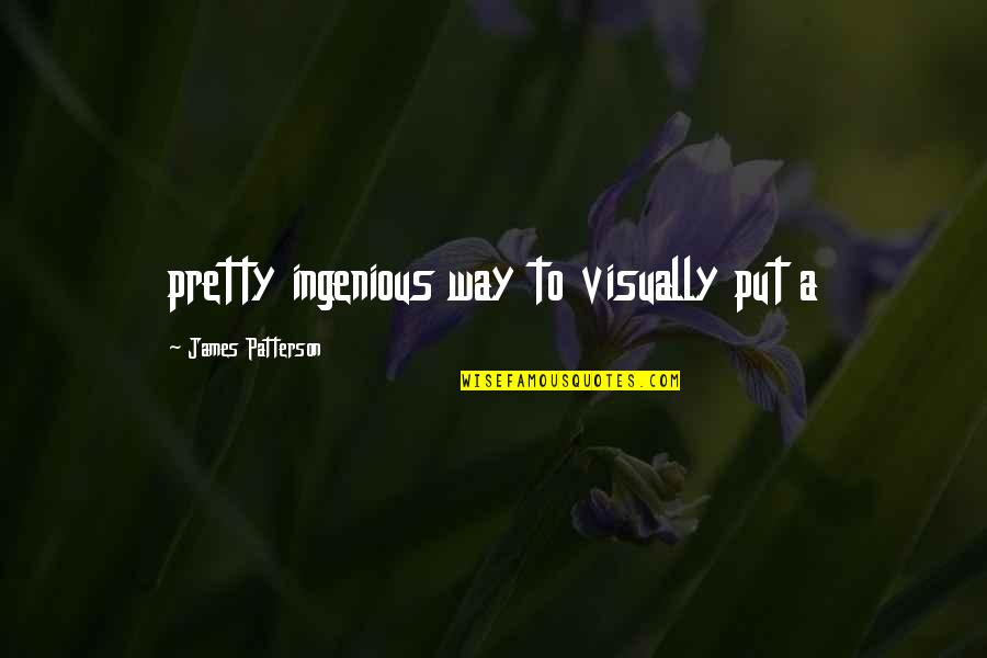 Mignificent Quotes By James Patterson: pretty ingenious way to visually put a