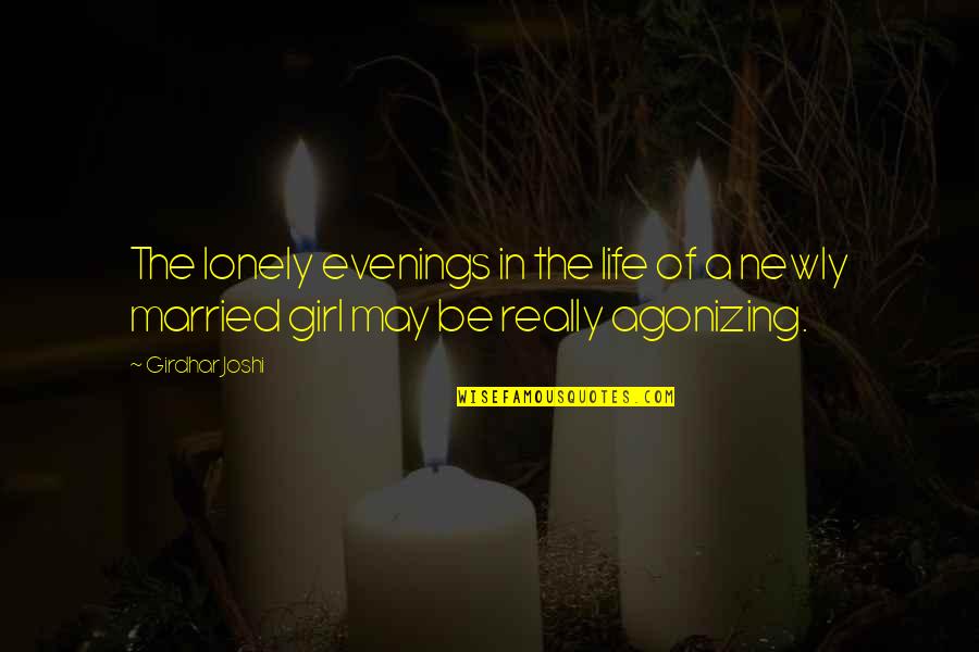Mignolet Rugnummer Quotes By Girdhar Joshi: The lonely evenings in the life of a