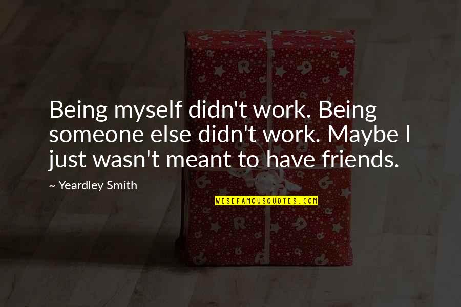 Migraciones Peru Quotes By Yeardley Smith: Being myself didn't work. Being someone else didn't Migraciones Peru Quotes By Yeardley Smith: Being myself didn't work. Being someone else didn't