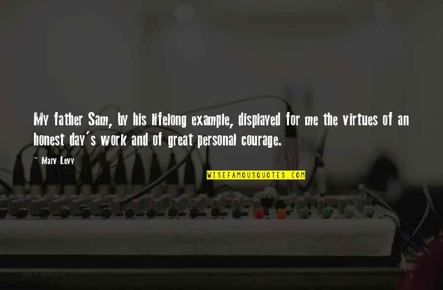 Migraine Funny Quotes By Marv Levy: My father Sam, by his lifelong example, displayed Migraine Funny Quotes By Marv Levy: My father Sam, by his lifelong example, displayed