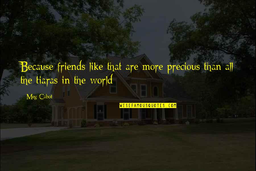 Migraine Sufferers Quotes By Meg Cabot: Because friends like that are more precious than