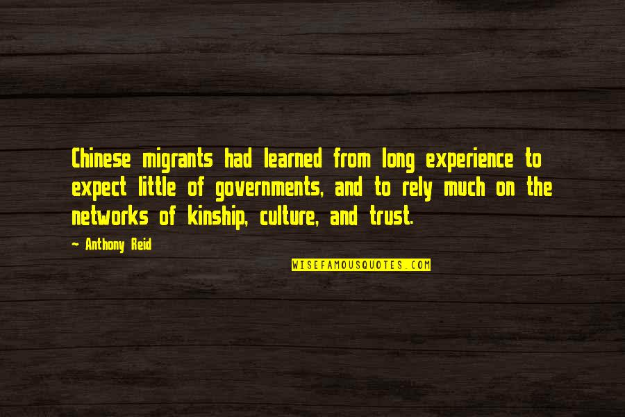 Migrants Quotes By Anthony Reid: Chinese migrants had learned from long experience to