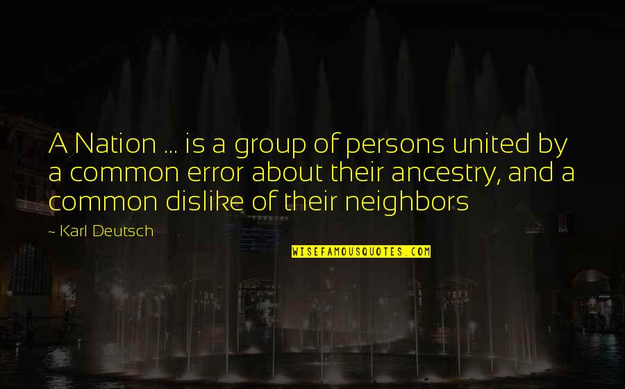 Migrating Birds Quotes By Karl Deutsch: A Nation ... is a group of persons