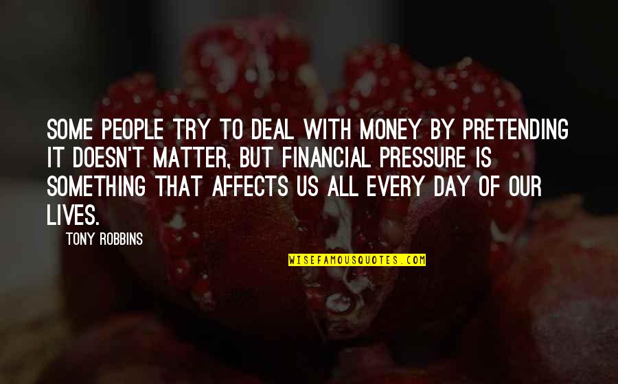 Miguelito Quotes By Tony Robbins: Some people try to deal with money by Miguelito Quotes By Tony Robbins: Some people try to deal with money by