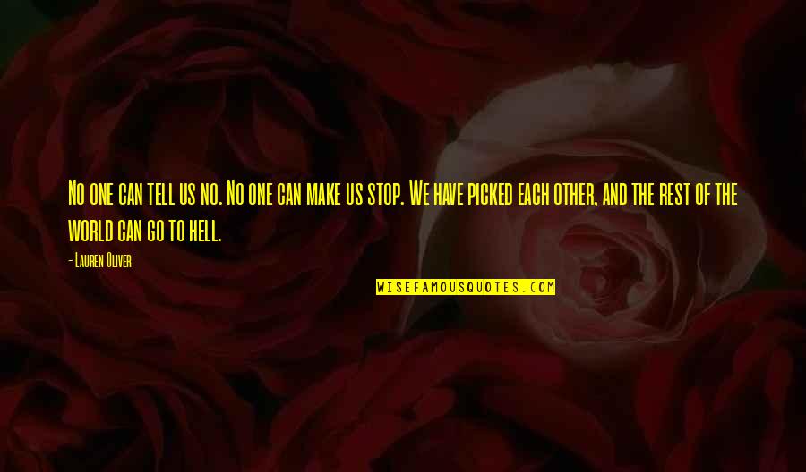 Mihaela Noroc Quotes By Lauren Oliver: No one can tell us no. No one