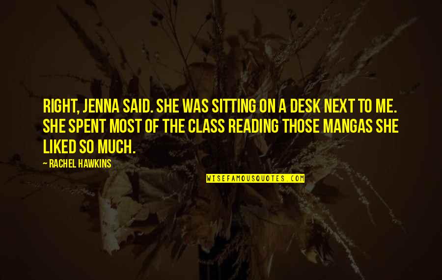 Mihai Brestyan Quotes By Rachel Hawkins: Right, Jenna said. She was sitting on a