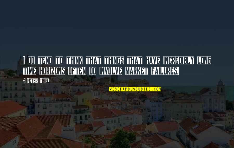 Mihalik Group Quotes By Peter Thiel: I do tend to think that things that Mihalik Group Quotes By Peter Thiel: I do tend to think that things that