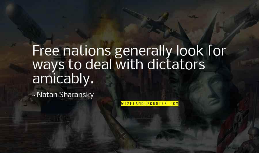 Mike Beltran Quotes By Natan Sharansky: Free nations generally look for ways to deal