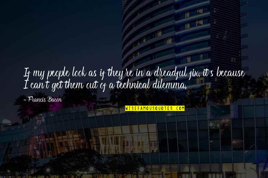 Mike Rubin Quotes By Francis Bacon: If my people look as if they're in