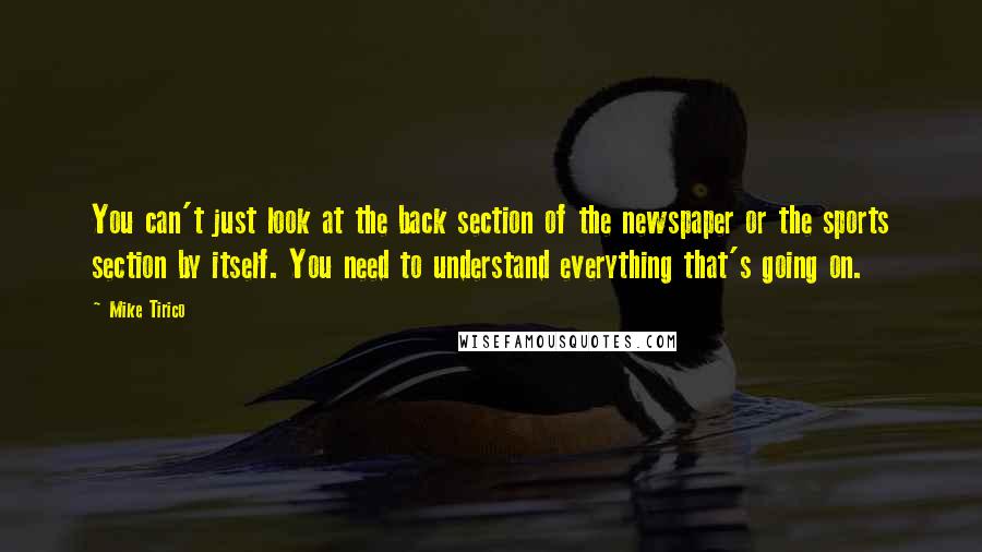 Mike Tirico quotes: You can't just look at the back section of the newspaper or the sports section by itself. You need to understand everything that's going on.