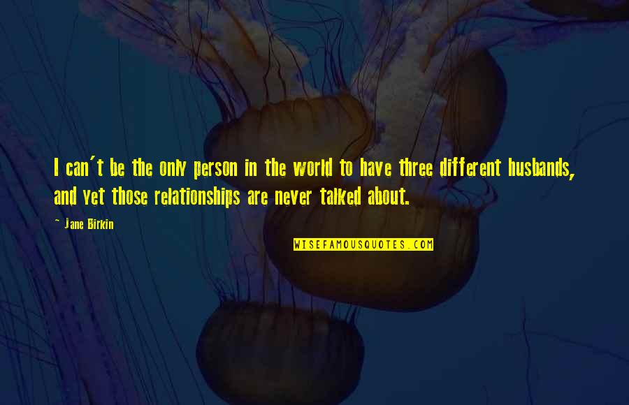 Mikhailovich Quotes By Jane Birkin: I can't be the only person in the Mikhailovich Quotes By Jane Birkin: I can't be the only person in the