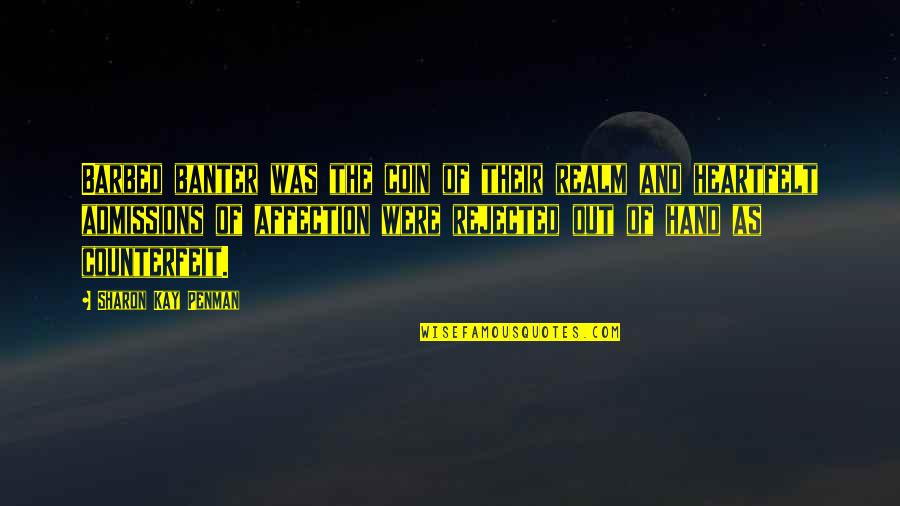 Mikhailovna Dolgoruky Quotes By Sharon Kay Penman: Barbed banter was the coin of their realm