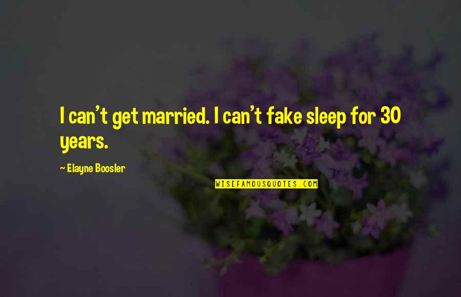 Mikk Quotes By Elayne Boosler: I can't get married. I can't fake sleep Mikk Quotes By Elayne Boosler: I can't get married. I can't fake sleep