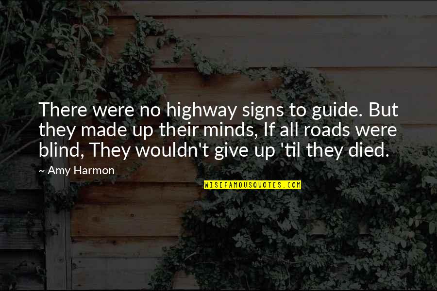 Mikl Si Optika Quotes By Amy Harmon: There were no highway signs to guide. But