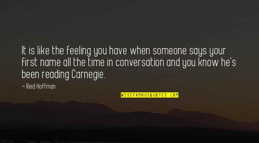 Mikoi Sasaki Quotes By Reid Hoffman: It is like the feeling you have when Mikoi Sasaki Quotes By Reid Hoffman: It is like the feeling you have when