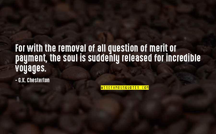 Mikoilaj Quotes By G.K. Chesterton: For with the removal of all question of Mikoilaj Quotes By G.K. Chesterton: For with the removal of all question of