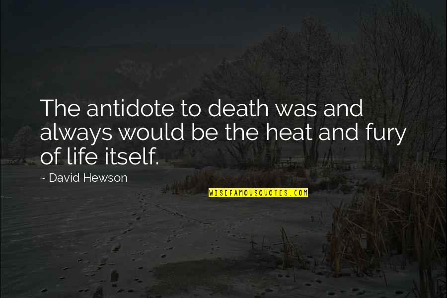 Mikolajek Ksiazka Quotes By David Hewson: The antidote to death was and always would
