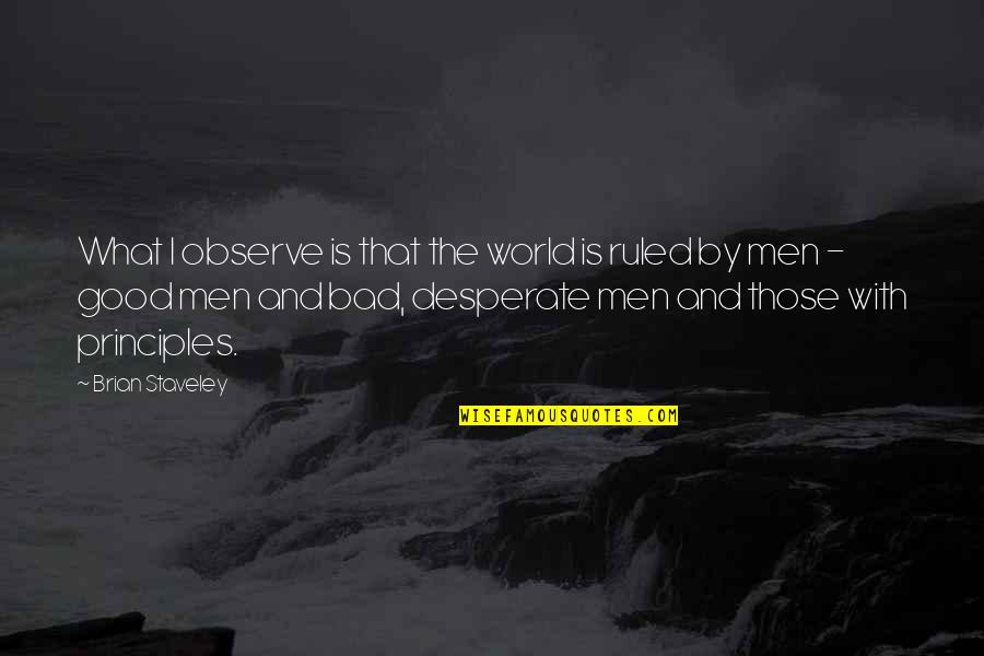 Mikrokosmos English Lyrics Quotes By Brian Staveley: What I observe is that the world is