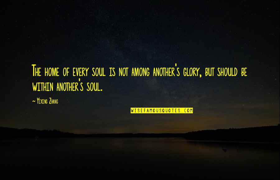 Mikuni Big 5 Quotes By Yixing Zhang: The home of every soul is not among Mikuni Big 5 Quotes By Yixing Zhang: The home of every soul is not among