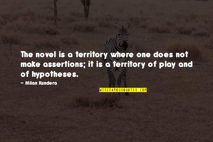 Milan Quotes By Milan Kundera: The novel is a territory where one does
