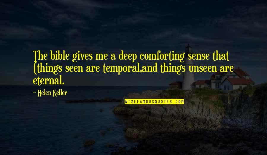Milbacher Insurance Quotes By Helen Keller: The bible gives me a deep comforting sense Milbacher Insurance Quotes By Helen Keller: The bible gives me a deep comforting sense