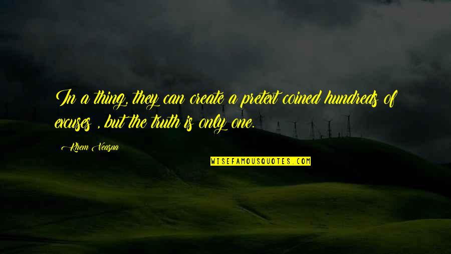 Mildenhall Quotes By Khem Veasna: In a thing, they can create a pretext Mildenhall Quotes By Khem Veasna: In a thing, they can create a pretext