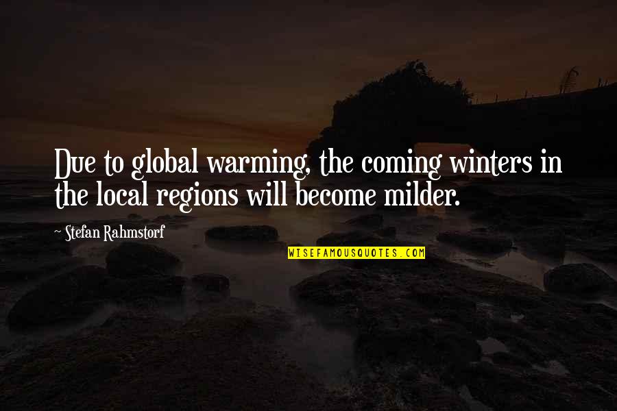 Milder Quotes By Stefan Rahmstorf: Due to global warming, the coming winters in