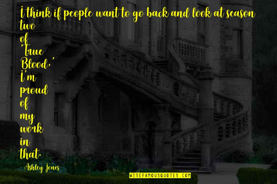 Mildred Cable Quotes By Ashley Jones: I think if people want to go back Mildred Cable Quotes By Ashley Jones: I think if people want to go back