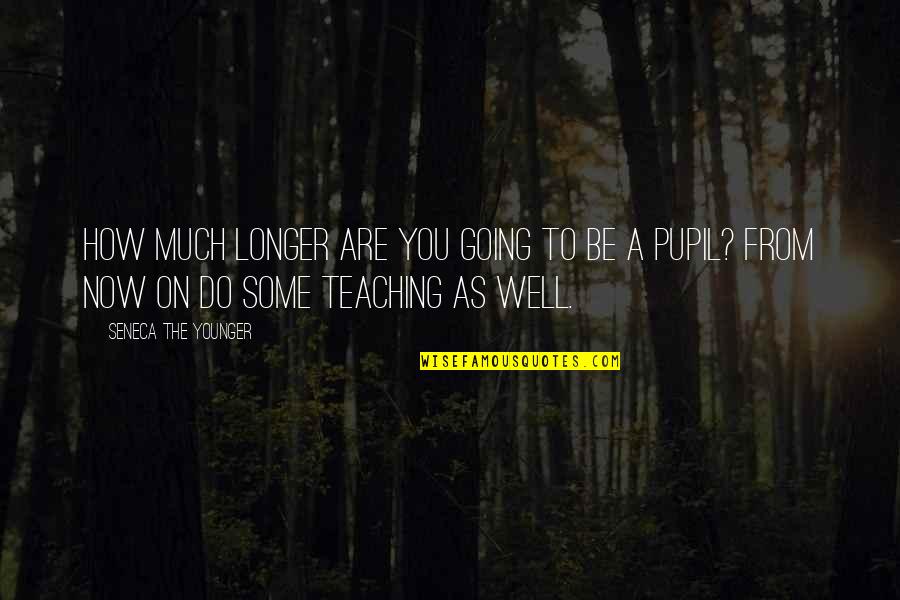 Mileageplus Quotes By Seneca The Younger: How much longer are you going to be