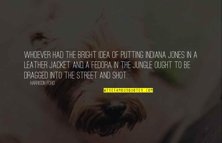 Milepost Quotes By Harrison Ford: Whoever had the bright idea of putting Indiana