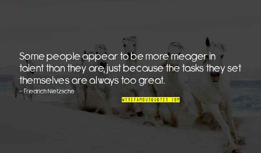 Miles And Miles Apart Quotes By Friedrich Nietzsche: Some people appear to be more meager in