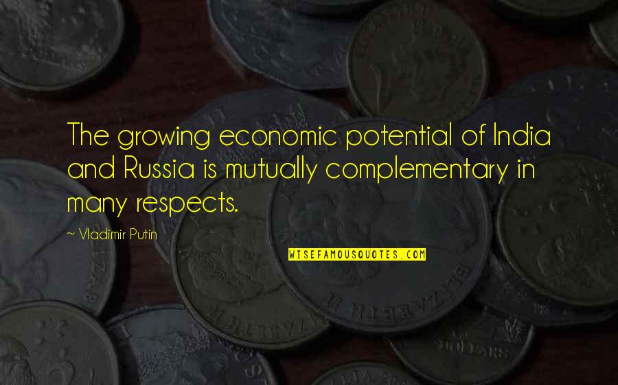 Miles Jai Quotes By Vladimir Putin: The growing economic potential of India and Russia