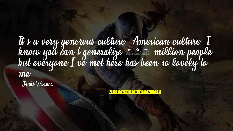 Miles Morales Ps5 Quotes By Jacki Weaver: It's a very generous culture, American culture. I Miles Morales Ps5 Quotes By Jacki Weaver: It's a very generous culture, American culture. I