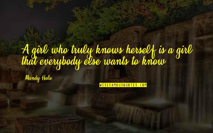 Milesians Quotes By Mandy Hale: A girl who truly knows herself is a
