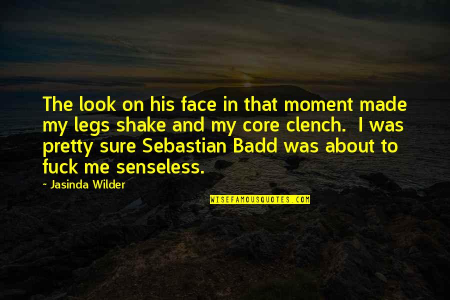 Milette French Quotes By Jasinda Wilder: The look on his face in that moment