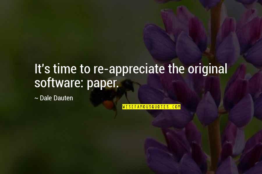 Milhoan Architects Quotes By Dale Dauten: It's time to re-appreciate the original software: paper.