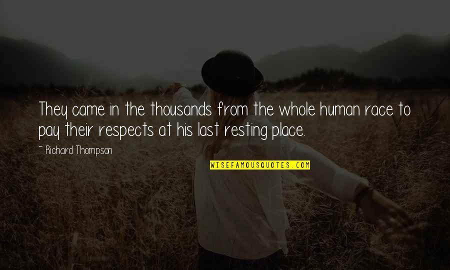 Miliarderi Quotes By Richard Thompson: They came in the thousands from the whole Miliarderi Quotes By Richard Thompson: They came in the thousands from the whole
