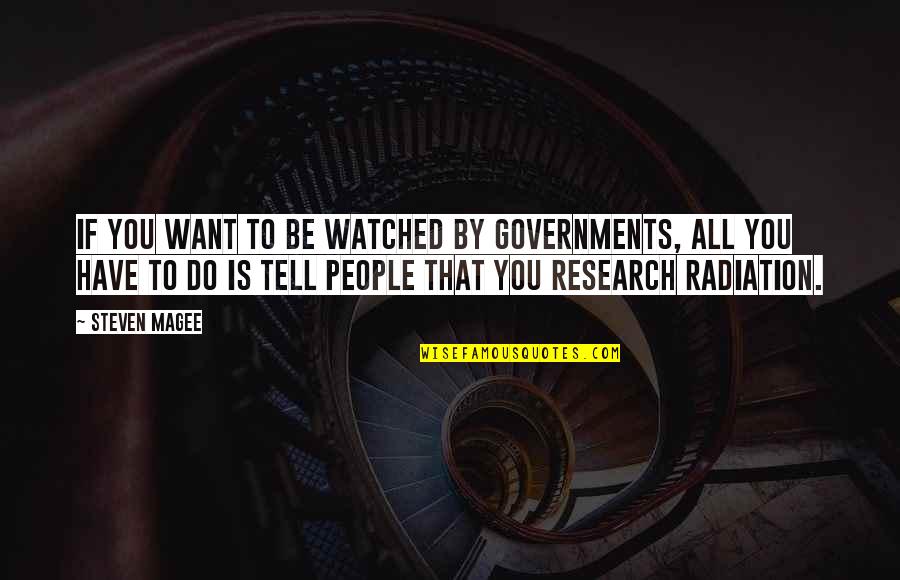 Milicic Draft Quotes By Steven Magee: If you want to be watched by governments,