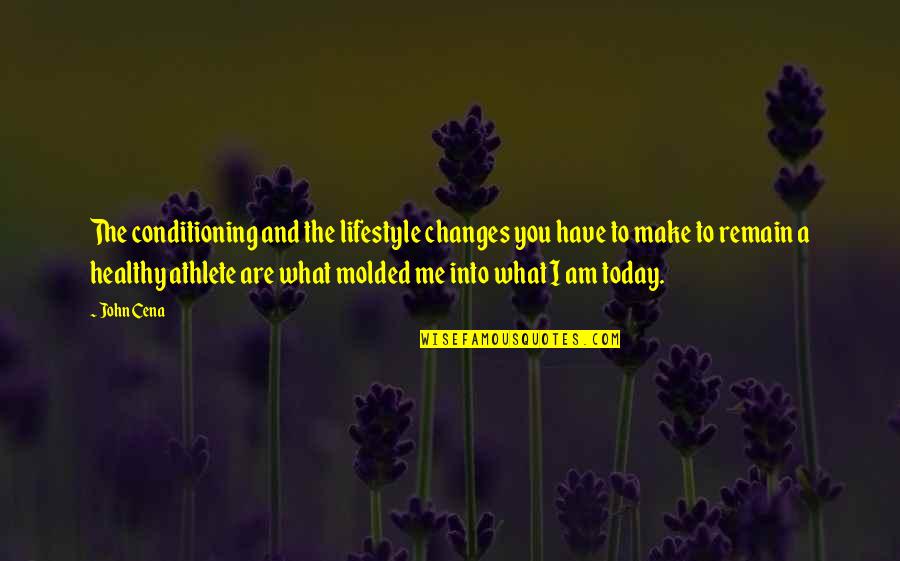 Militaries Of Star Quotes By John Cena: The conditioning and the lifestyle changes you have Militaries Of Star Quotes By John Cena: The conditioning and the lifestyle changes you have