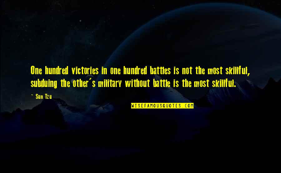 Military Battle Quotes By Sun Tzu: One hundred victories in one hundred battles is