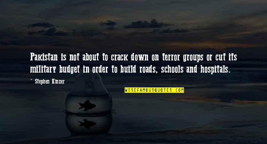 Military Budget Quotes By Stephen Kinzer: Pakistan is not about to crack down on Military Budget Quotes By Stephen Kinzer: Pakistan is not about to crack down on