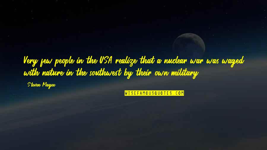 Military Complex Quote Quotes By Steven Magee: Very few people in the USA realize that