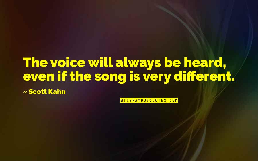 Military Killed In Action Quotes By Scott Kahn: The voice will always be heard, even if