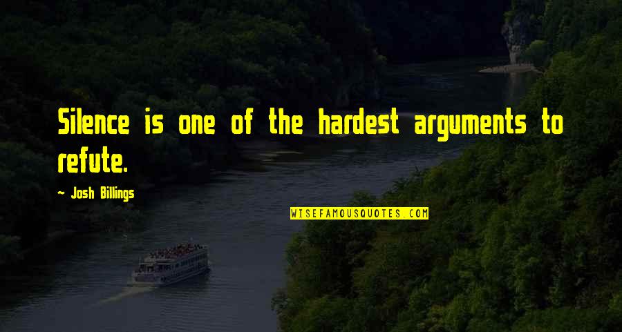 Military Leaders Motivational Quotes By Josh Billings: Silence is one of the hardest arguments to