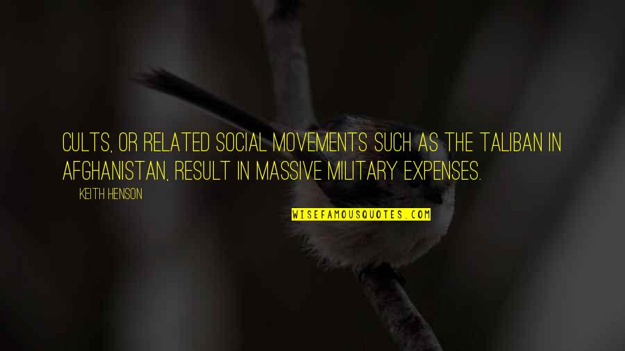 Military Related Quotes By Keith Henson: Cults, or related social movements such as the