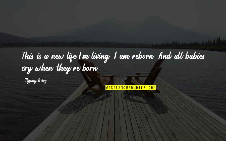 Military Separation Plaque Quotes By Tiffany Reisz: This is a new life I'm living. I