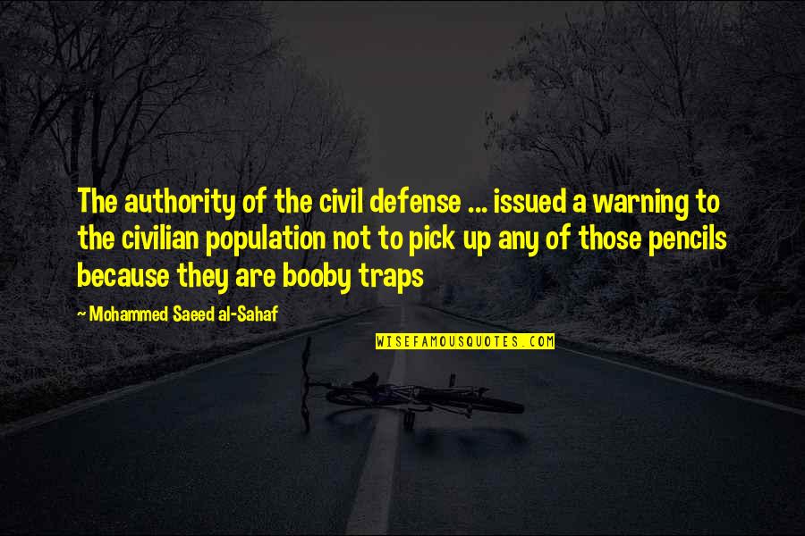 Military Vs Civilian Quotes By Mohammed Saeed Al-Sahaf: The authority of the civil defense ... issued