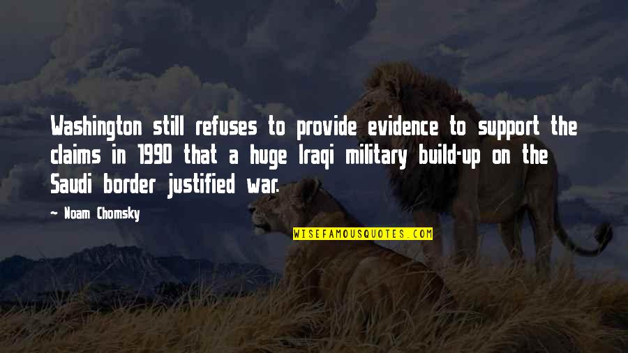 Military War Quotes By Noam Chomsky: Washington still refuses to provide evidence to support